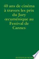 40 ans de cinéma à travers les prix du Jury œcuménique au Festival de Cannes