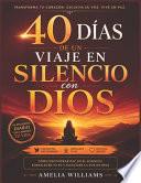 40 Días de Un Viaje En Silencio Con Dios