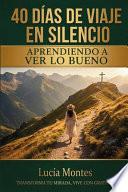 40 Días De Viaje En Silencio