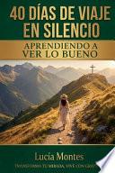 40 Días De Viaje En Silencio
