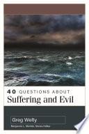 40 Questions About Suffering and Evil