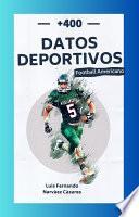 +400 Datos y Resultados en la Historia del Football Americano