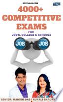 4000+ COMPETITIVE exams for JOB's, Colleges and Schools