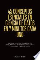 45 Conceptos Esenciales En Ciencia De Datos En 7 Minutos Cada Uno