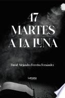 47 martes en la luna