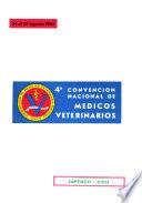 4a Convencion Nacional de Medicos Veterinarios, celebrada en Santiago, Chile, entre el 24 y el 27 de Agosto de 1961