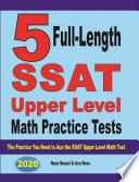 5 Full-Length SSAT Upper Level Math Practice Tests