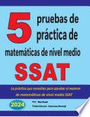 5 pruebas de práctica de matemáticas de nivel medio SSAT