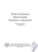 50 años de relaciones México-Canadá