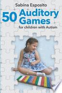 50 Auditory Games for Children with Autism
