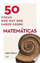 50 cosas que hay que saber sobre matemáticas