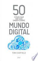 50 cosas que hay que saber sobre mundo digital