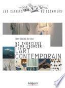 50 exercices pour aborder l'art contemporain