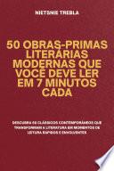 50 Obras-Primas Literárias Modernas que Você Deve Ler em 7 Minutos Cada