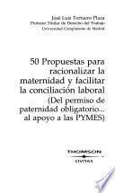 50 propuestas para racionalizar la maternidad y facilitar la conciliación laboral