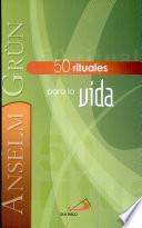 50 Rituales para la vida