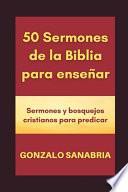 50 Sermones de la Biblia para enseñar