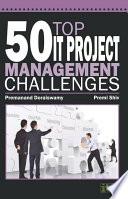 50 Top IT Project Management Challenges
