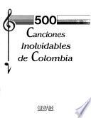 500 canciones inolvidables de Colombia