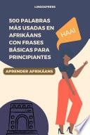 500 Palabras Más Usadas en Afrikáans con Frases Básicas para Principiantes