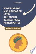 500 Palabras Más Usadas en Latín con Frases Básicas para Principiantes