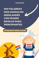 500 Palabras Más Usadas en Neerlandés con Frases Básicas para Principiantes
