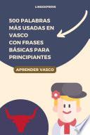 500 Palabras Más Usadas en Vasco Con Frases Básicas para Principiantes