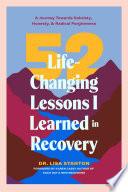 52 Life-Changing Lessons I Learned in Recovery