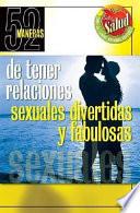 52 Maneras de Tener Relaciones Sexuales Divertidas y Fabulosas