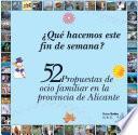 52 propuestas de ocio familiar en Alicante