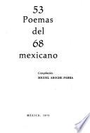 53 [i.e. Cincuenta y tres] poemas del 68 [i.e. sesenta y ocho] mexicano