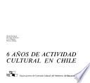 6 años de actividad cultural en Chile