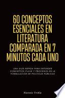 60 Conceptos Esenciales En Literatura Comparada En 7 Minutos Cada Uno
