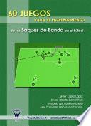 60 Juegos para el entrenamiento del saque de banda en el fútbol