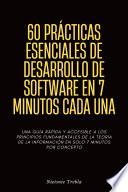 60 Prácticas Esenciales de Desarrollo de Software en 7 Minutos Cada Una