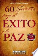 60 secretos para el éxito y la paz