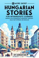 69 More Short Hungarian Stories for Intermediate Learners