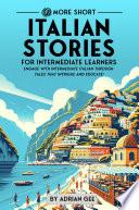 69 More Short Italian Stories for Intermediate Learners