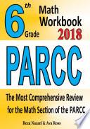 6th Grade PARCC Math Workbook 2018