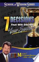 7 Decisions That Will Decide Your Success