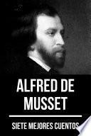 7 mejores cuentos de Alfred de Musset