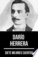 7 mejores cuentos de Darío Herrera