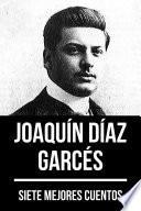 7 mejores cuentos de Joaquín Díaz Garcés