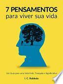 7 Pensamentos Para Viver Sua Vida