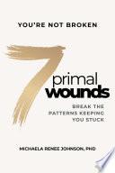 7 Primal Wounds