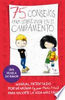 75 consejos para sobrevivir en el campamento (75 Consejos 2)