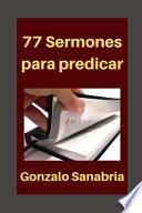 77 Sermones para predicar