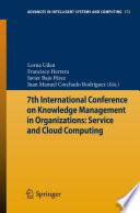7th International Conference on Knowledge Management in Organizations: Service and Cloud Computing