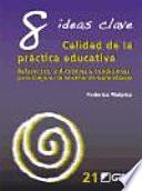 8 ideas clave: calidad de la práctica educativa