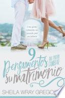 9 pensamientos que pueden cambiar su matrimonio /Nine Thoughts That Can Change Your Marriage